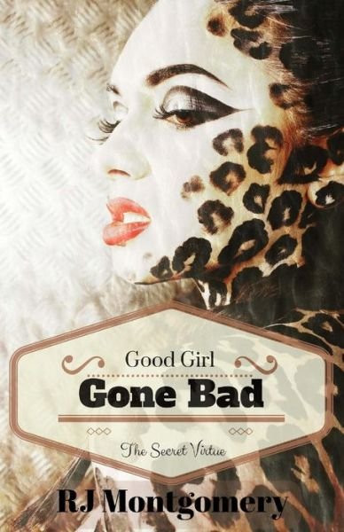 Cover for RJ Montgomery · Good Girl, Gone Bad (Paperback Book) (2016)