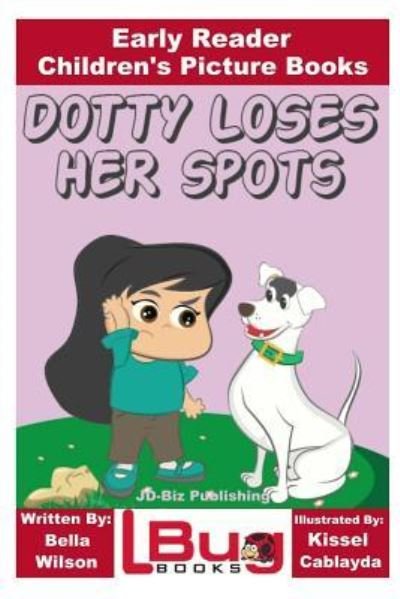 Cover for John Davidson · Dotty Loses Her Spots - Early Reader - Children's Picture Books (Pocketbok) (2016)
