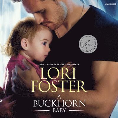 Cover for Lori Foster · A Buckhorn Baby (CD) (2018)