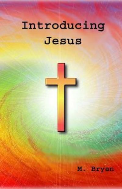 Cover for Mervyn George Bryan · Introducing Jesus (Paperback Book) (2016)