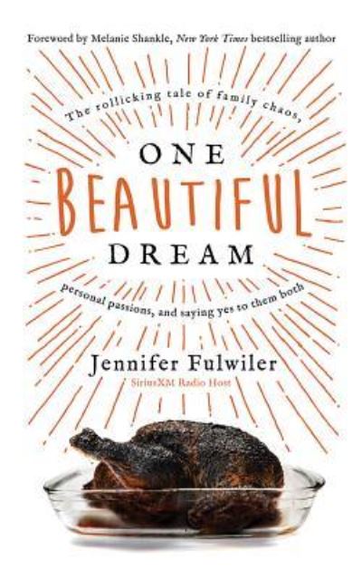 Cover for Jennifer Fulwiler · One Beautiful Dream The Rollicking Tale of Family Chaos, Personal Passions, and Saying Yes to Them Both (CD) (2018)