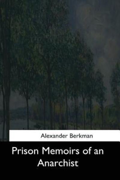 Cover for Alexander Berkman · Prison Memoirs of an Anarchist (Paperback Book) (2017)
