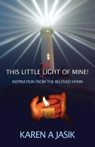 Cover for Karen A Jasik · This Little De-Light of Mine: Inspiration from the Beloved Hymn (Buch) (2017)