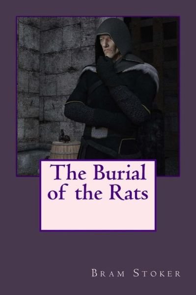 Cover for Bram Stoker · The Burial of the Rats (Paperback Bog) (2017)