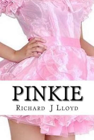 Cover for Richard J Lloyd · Pinkie (Paperback Book) (2017)