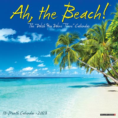 Cover for Willow Creek Press · Ah, The Beach! 2023 Wall Calendar (Book) (2022)