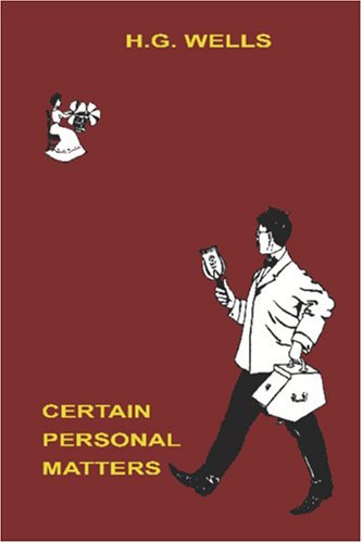 Cover for H.g. Wells · Certain Personal Matters (Taschenbuch) (2006)