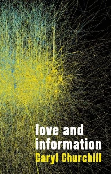 Love and Information - Caryl Churchill - Books - Theatre Communications Group - 9781559364409 - June 18, 2013