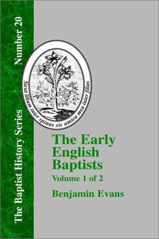 Cover for Benjamin D. Evans · The Early English Baptists: Volume 1 (Baptist History) (Innbunden bok) (2000)