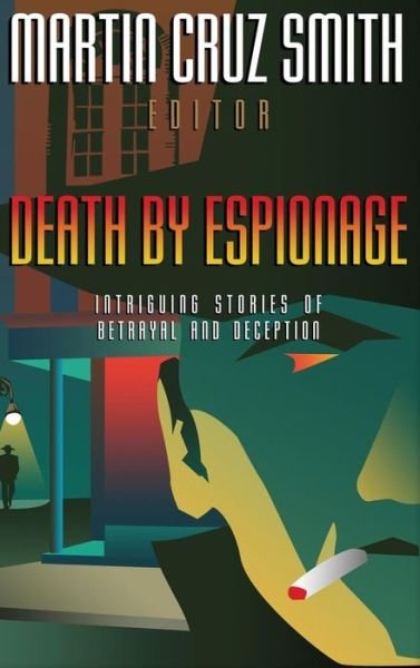 Cover for Martin Cruz Smith · Death by Espionage: Intriguing Stories of Betrayal and Deception (Hardcover bog) [Y First Printing edition] (1999)
