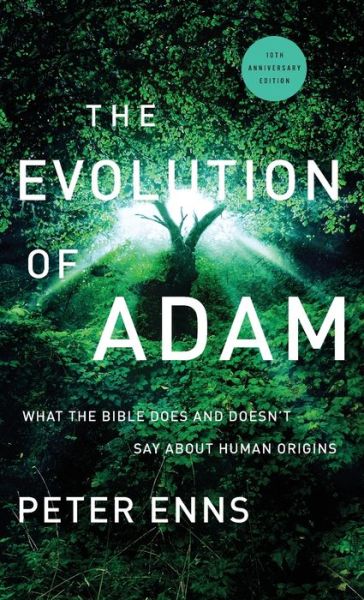 The Evolution of Adam - Peter Enns - Books - Brazos Press - 9781587435409 - October 19, 2021