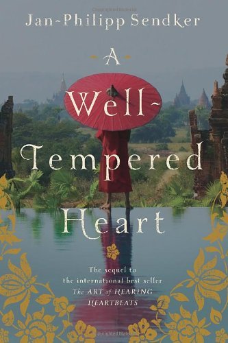 Cover for Jan-Philipp Sendker · A Well-tempered Heart: A Novel - Art of Hearing Heartbeats (Taschenbuch) (2014)
