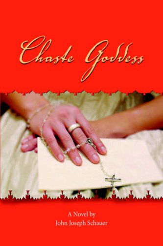 Cover for Schauer, John, Joseph · Chaste Goddess (Pocketbok) (2006)