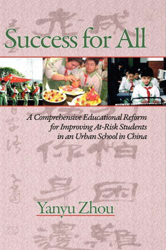 Cover for Yanyu Zhou · Success for All: a Comprehensive Educational Reform for Improving At-risk Students in an Urban School in China (Hc) (Hardcover Book) (2008)