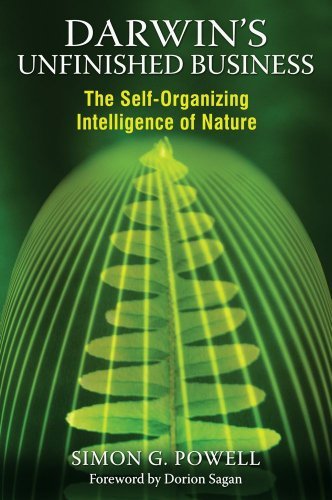 Cover for Powell, Simon G. (Simon G. Powell) · Darwin'S Unfinished Business: The Self-Organizing Intelligence of Nature (Paperback Book) (2012)