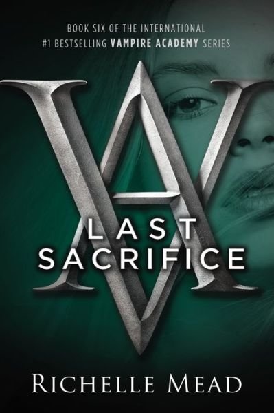 Last Sacrifice (Vampire Academy, Book 6) - Richelle Mead - Bücher - Razorbill - 9781595144409 - 14. November 2011