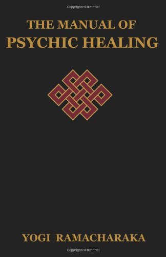 Cover for Yogi Ramacharaka · The Manual of Psychic Healing (Taschenbuch) (2009)