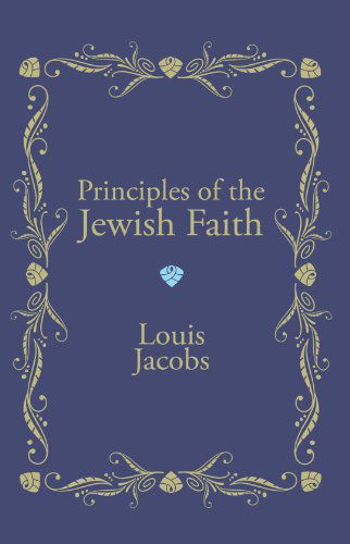 Cover for Louis Jacobs · Principles of the Jewish Faith: an Analytical Study (Paperback Book) (2008)