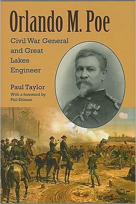 Cover for Paul Taylor · Orlando M. Poe: Civil War General and Great Lakes Engineer - Civil War in the North Series (Gebundenes Buch) (2009)