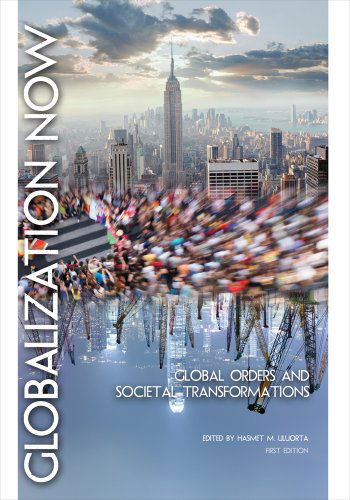 Cover for Hasmet M. Uluorta · Globalization Now: Global Orders and Societal Transformations (Paperback Book) (2012)
