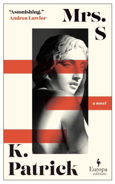 Mrs. S - K. Patrick - Books - Europa Editions, Incorporated - 9781609458409 - June 20, 2023