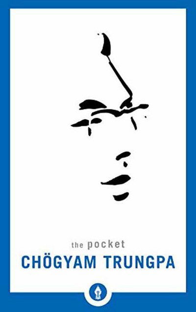 The Pocket Chogyam Trungpa - Shambhala Pocket Library - Chogyam Trungpa - Books - Shambhala Publications Inc - 9781611804409 - August 1, 2017