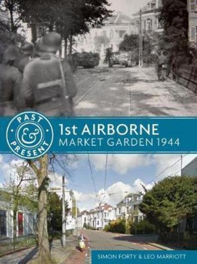 Cover for Simon Forty · 1st Airborne: Market Garden 1944 - Past &amp; Present (Pocketbok) (2017)