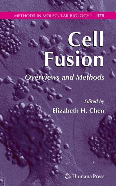 Cover for Elizabeth H Chen · Cell Fusion: Overviews and Methods - Methods in Molecular Biology (Paperback Book) [Softcover reprint of hardcover 1st ed. 2008 edition] (2010)