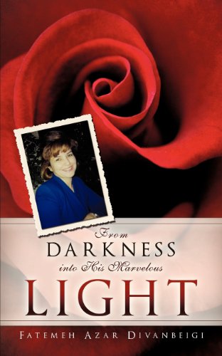Cover for Fatemeh Azar Divanbeigi · From Darkness into His Marvelous Light (Paperback Book) (2012)