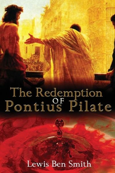 Cover for Lewis Ben Smith · The Redemption of Pontius Pilate (Paperback Book) (2015)