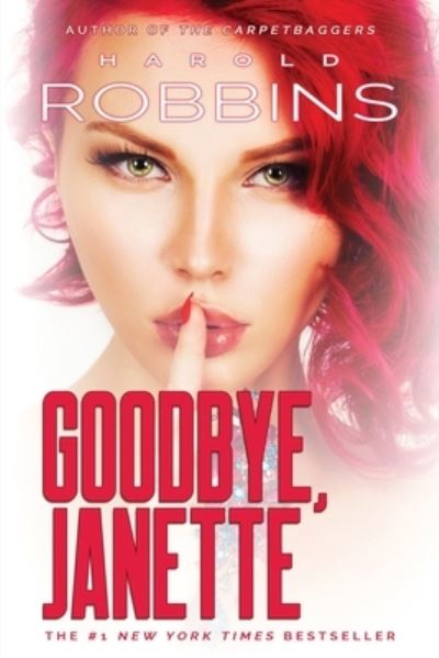 Goodbye, Janette - Harold Robbins - Böcker - Oghma Communications - 9781633738409 - 27 juni 2023