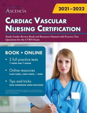 Cover for Ascencia · Cardiac Vascular Nursing Certification Study Guide: Review Book and Resource Manual with Practice Test Questions for the CVRN Exam (Paperback Bog) (2020)
