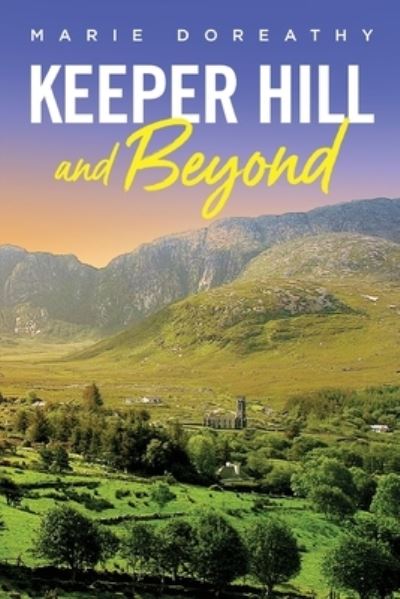 Cover for Marie Doreathy · Keeper Hill and Beyond (Book) (2021)