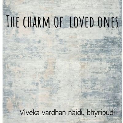 Cover for Bhyripudi Viveka · The Charm of loved ones (Paperback Book) (2021)