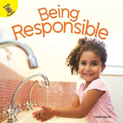 Being Responsible - Terri Fields - Books - Ready Readers - 9781641562409 - July 1, 2018