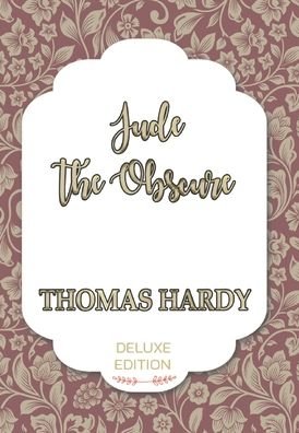 Jude the Obscure - Thomas Hardy - Books - iBoo Press - 9781641814409 - February 14, 2020