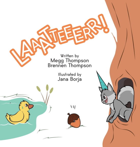 Cover for Megg Thompson · Laaatteeerr! (Hardcover Book) (2020)