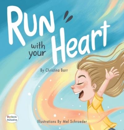 Cover for Christina Barr · Run With Your Heart (Hardcover Book) (2021)