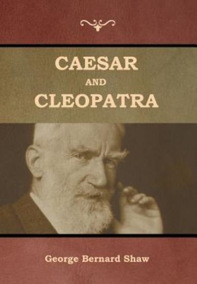 Cover for George Bernard Shaw · Caesar and Cleopatra (Hardcover Book) (2019)