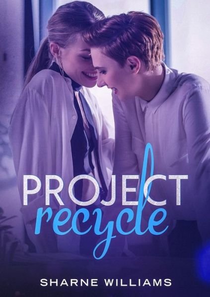 Cover for Sharne Williams · Project Recycle (Paperback Book) (2018)