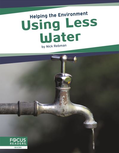 Cover for Nick Rebman · Using Less Water - Helping the Environment (Hardcover Book) (2021)