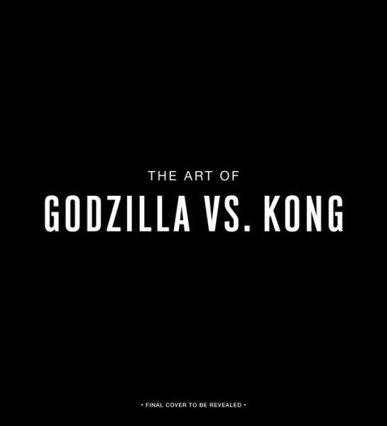 Cover for Daniel Wallace · Art of Godzilla vs. Kong (Bog) (2021)