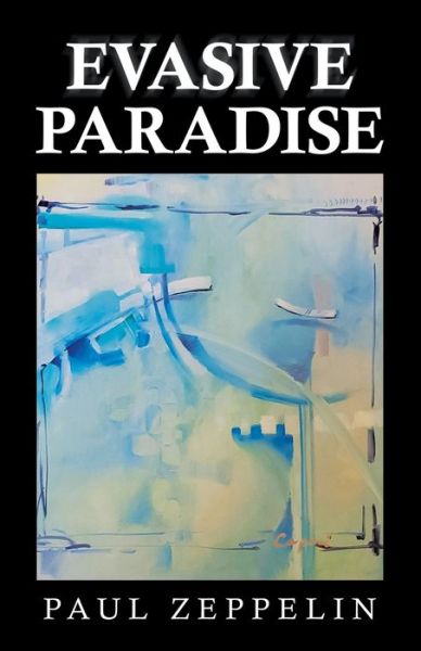 Cover for Paul Zeppelin · Evasive Paradise (Paperback Book) (2021)