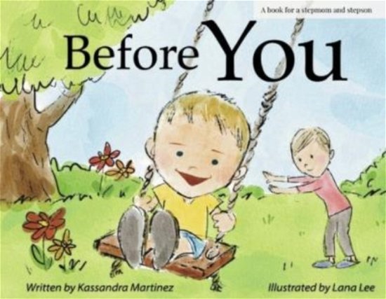Cover for Kassandra Martinez · Before You: A Book for a Stepmom and a Stepson (Paperback Book) (2022)