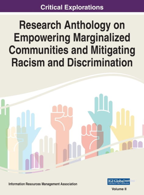 Cover for Information R. Management Association · Research Anthology on Empowering Marginalized Communities and Mitigating Racism and Discrimination, VOL 2 (N/A) (2021)