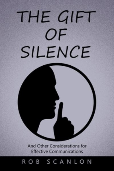 Cover for Rob Scanlon · Gift of Silence (Book) (2022)