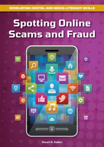 Cover for Stuart A. Kallen · Spotting Online Scams and Fraud (Buch) (2023)