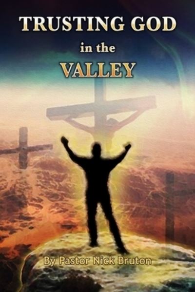 Cover for Nick Bruton · Trusting God In The Valley (Paperback Book) (2019)