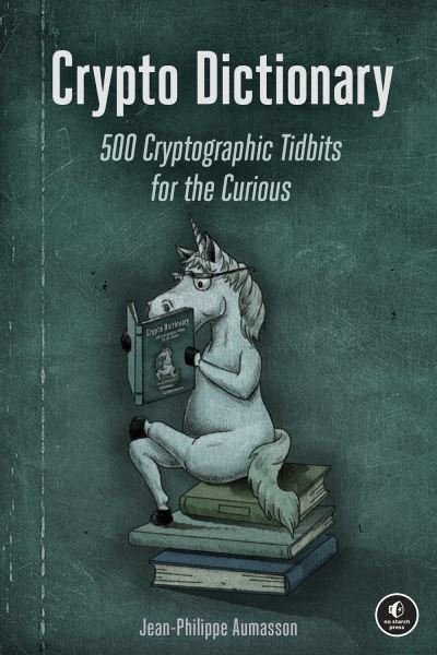 Cover for Jean-Philippe Aumasson · Crypto Dictionary: 500 Tasty Tidbits for the Curious Cryptographer (Taschenbuch) (2021)
