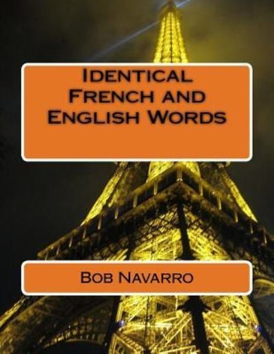 Cover for Bob Navarro · Identical French and English Words (Paperback Book) (2018)